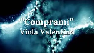 Viola Valentino - Comprami