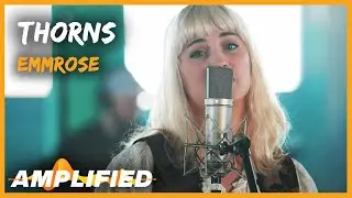 Emmrose - Thorns (Original Song) | Amplified