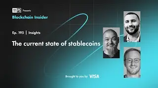 The current state of stablecoins | Blockchain Insider podcast | 195