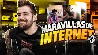 MARAVILLAS DE INTERNET #3