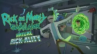 Rick and Morty Simulator: Virtual Rick-ality - Announcement Trailer