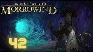 In the Arms of the Webspinner: Let's Play The Elder Scrolls II: Morrowind #42