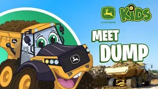 Meet The John Deere Dump Truck!  | John Deere Kids