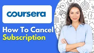 How to Cancel a Coursera Subscription (Full Guide 2025)