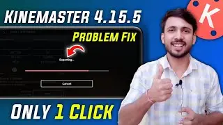 Kinemaster Video Export (Save) Problem Fix | Kinemaster exporting problem after New Update