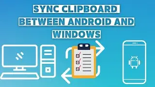 How to Sync Clipboard Between Android and Windows