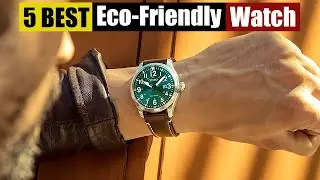 Best Eco-Friendly Watches of 2025 [Updated]