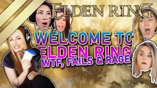 Welcome To Elden Ring #20 - WTF, Fails & Rage