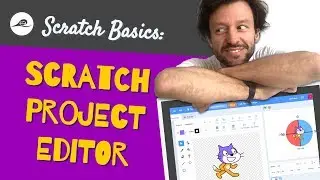 Scratch Online Project Editor | Getting Started with Scratch 3 Basics