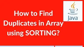 #14 : How to find duplicates in array in java using sorting | Selenium interview