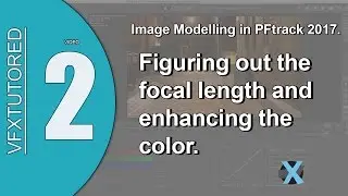 PFTrack 2017 Preview of Tutorial 2 - Image Modelling - Focal Length and Enhancing The Colour