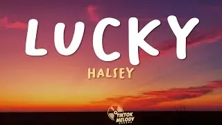 Halsey - Lucky (Lyrics)