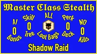 Shadow Raid : Masterclass Stealth Challenge. 0 skills. 0 decks. 0 AI. Full pull. No kills. DSOD.