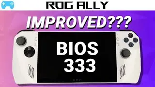 ROG ALLY Bios 333 tested. what's improved?