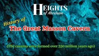 The Heights of Abraham- History of The Great Masson Cavern-Audio visual experience inside the Cavern