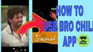 How to make teaser on my photo in bro chill android app&how to use bro chill tranding app