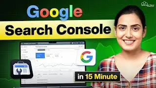 How to Use Google Search Console to Improve Your SEO (Learn in 15 Minutes)