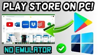 How to Install Google Play Store on PC (No Emulator)