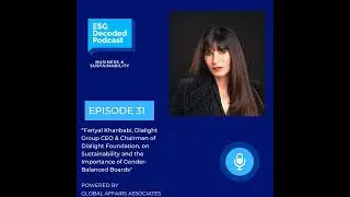 Fariyal Khanbabi, Dialight Group CEO & Chairman of Dialight Foundation, on Sustainability and the...