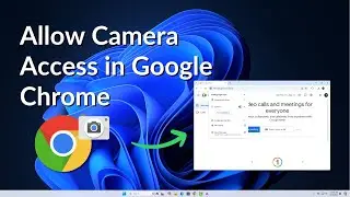 How to Enable Camera Access in Google Chrome