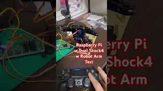 Raspberry Pi 4 w Dual Shock 4 w Robot Arm Moving Test