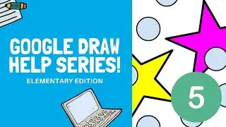 Google Slides + Draw: Elementary Edition | Help Series | Part 5: Move, Layer, and Rotate Shapes