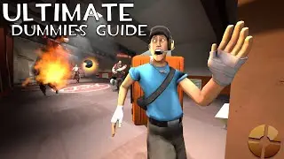 The Ultimate TF2 Dummies Guide to Scout