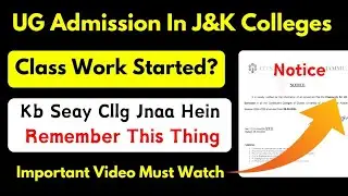 UG 1st Semester 2024 Classwork Started In J&K Colleges | Must Watch ✔️