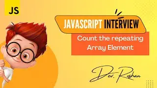 JavaScript Interview Series 2022 | Q1. Count the repeating Array Element