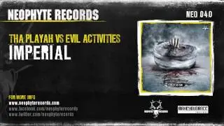 Tha Playah vs Evil Activities - Imperial (NEO040) (2008)