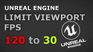 Unreal Engine Limit FPS Viewport