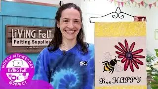WOOLY WEDNESDAY  05.07.2025  |  LIVING FELT  - TEACHER APPRECIATION