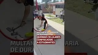 Multan a secundaria de Durango por quemar celulares confiscados a estudiantes.