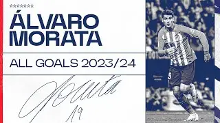 ⚽ Todos los goles de Álvaro Morata en la temporada 2023/24