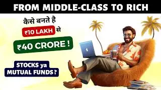 How to Go FROM MIDDLE-CLASS TO RICH? Stocks or Mutual Funds? FIRED Ep 5