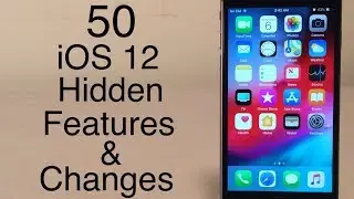 Top 50 iOS 12 Hidden Features & Changes