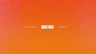 DallasK & Nicky Romero - Sometimes ft. Xylo