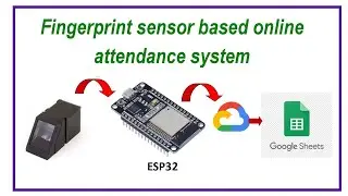 fingerprint sensor based online attendance system using esp32 and IFTTT applet