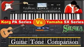 Korg PA Vs Yamaha SX Series || Guitar Tone Comparison || Ye Kahan Aa Gaye Hum Guitar Intro Music