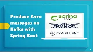 Spring Kafka Avro Producer | Produce Avro messages on topic | Confluent | Schema Registry