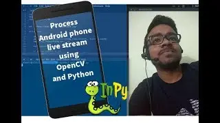 Process Android phone live stream using OpenCV and Python