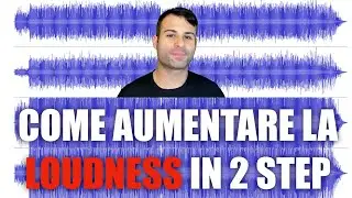 Come aumentare la loudness in 2 step