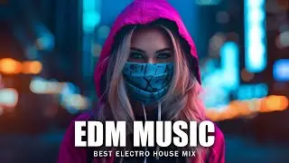EDM Music 2024 🎧 Mashups & Remixes Of Popular Songs 🎧 Bass Boosted 2024