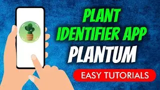 Plantum: Plants Identifier App Quick Overview