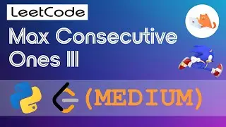 Leetcode  - Max Consecutive Ones III walkthrough. MEDIUM #Python #leetcode