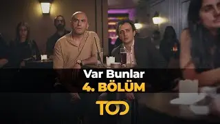 Var Bunlar 4. Bölüm