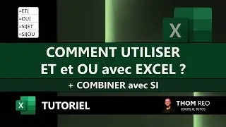 Les fonctions ET et OU avec EXCEL + utilisation avec SI (Tutoriel)