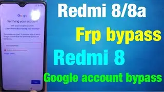 Redmi 8a frp bypass/ How to redmi 8/8a frp bypass/ redmi 8/8a google account bypass…