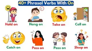40+ Phrasal Verbs with ON | Phrasal Verbs In English | English Vocabulary