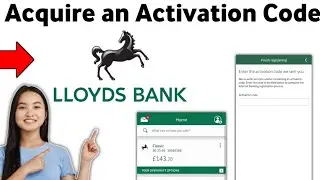 How to Acquire an Activation Code for your Lloyds Bank Account 2025